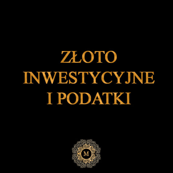 złoto inwestycyjne i podatki